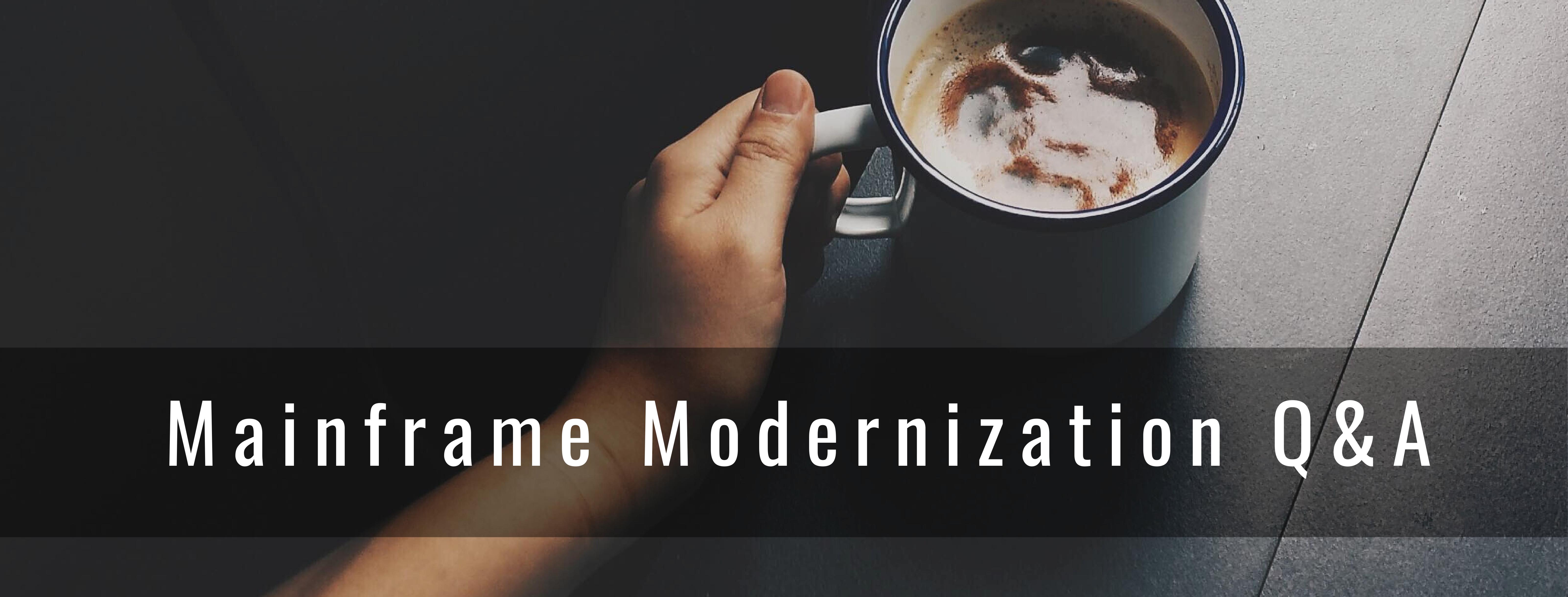 Some Q&A about Mainframe Modernization